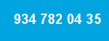 934 782 04 35